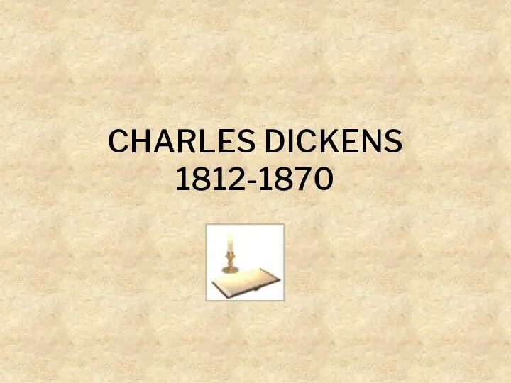 CHARLES DICKENS 1812-1870