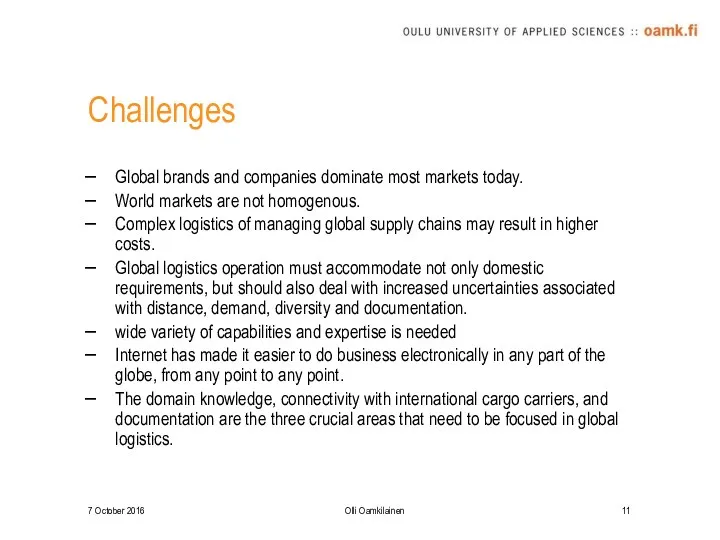 Challenges Global brands and companies dominate most markets today. World