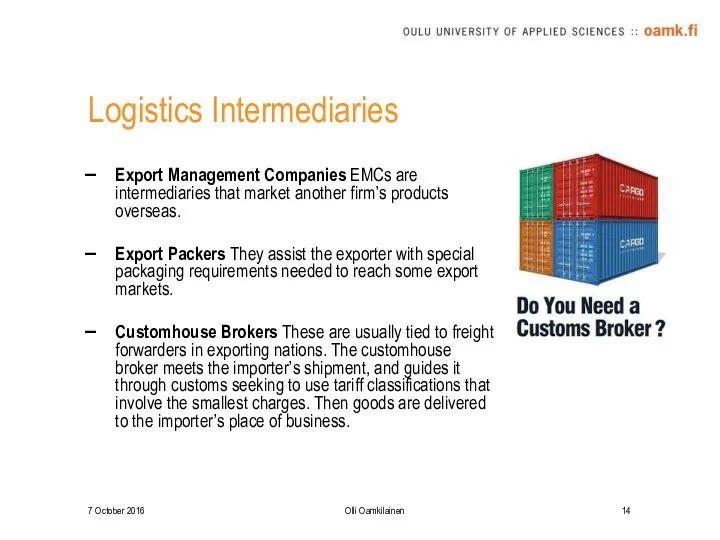 Logistics Intermediaries Export Management Companies EMCs are intermediaries that market