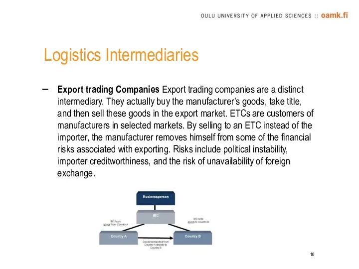 Logistics Intermediaries Export trading Companies Export trading companies are a