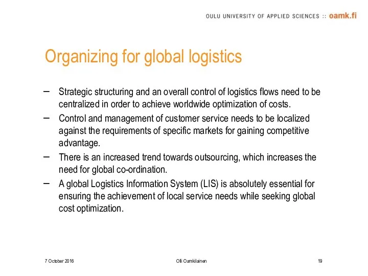 Organizing for global logistics Strategic structuring and an overall control