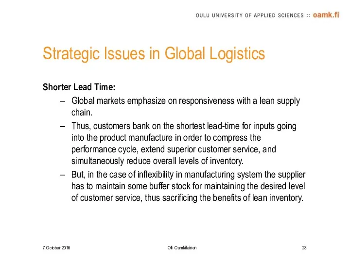 Strategic Issues in Global Logistics Shorter Lead Time: Global markets