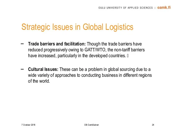 Strategic Issues in Global Logistics Trade barriers and facilitation: Though