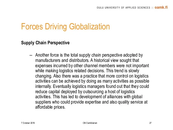 Forces Driving Globalization Supply Chain Perspective Another force is the