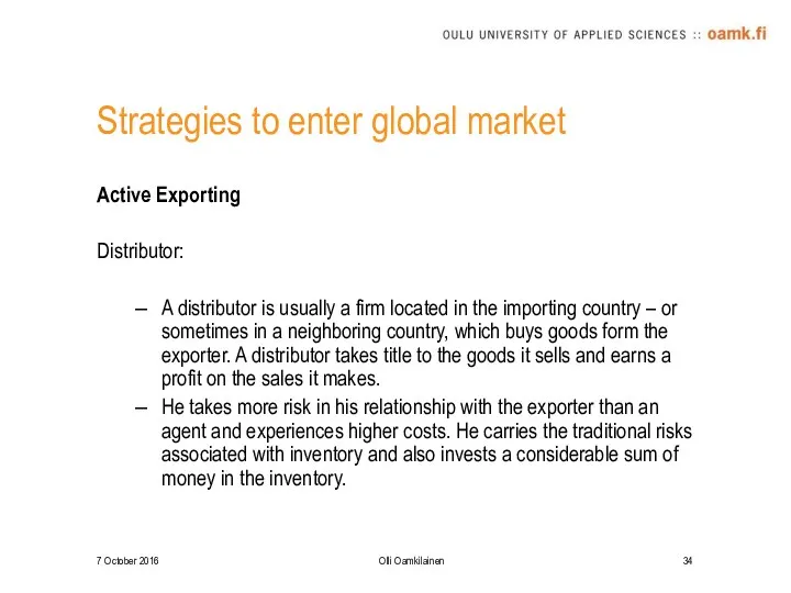 Strategies to enter global market Active Exporting Distributor: A distributor