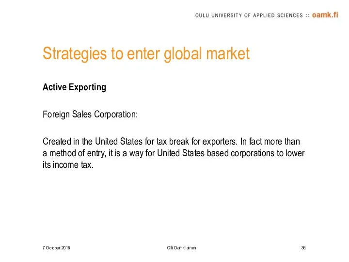 Strategies to enter global market Active Exporting Foreign Sales Corporation: