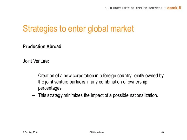 Strategies to enter global market Production Abroad Joint Venture: Creation