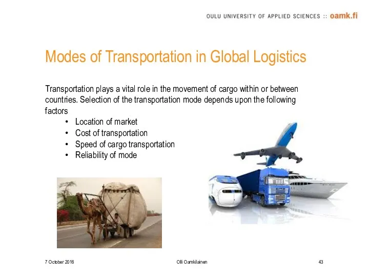 Modes of Transportation in Global Logistics 7 October 2016 Olli