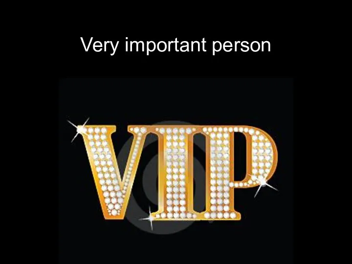 Very important person