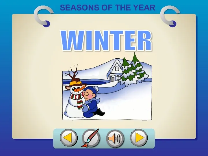 SEASONS OF THE YEAR WINTER