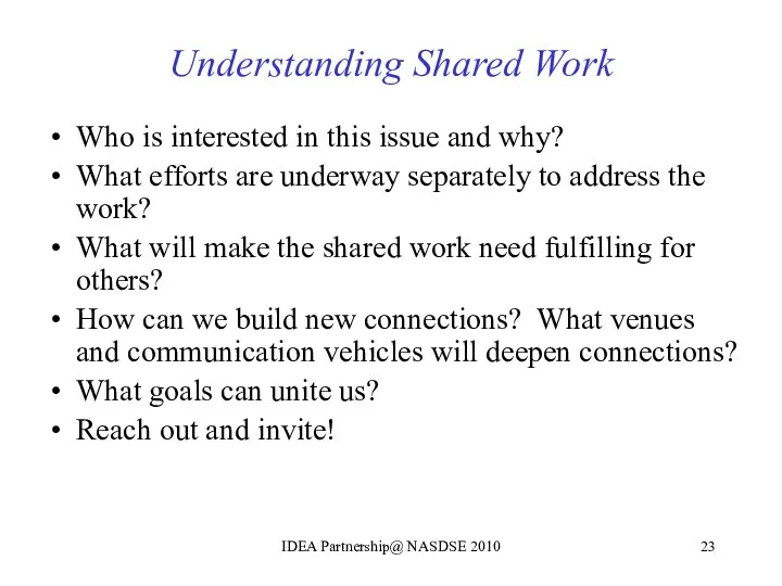 Understanding Shared Work Who is interested in this issue and why? What efforts