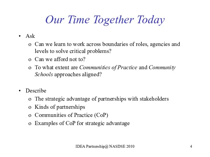 Our Time Together Today Ask Can we learn to work across boundaries of