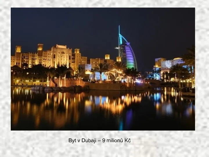 Byt v Dubaji – 9 milionů Kč