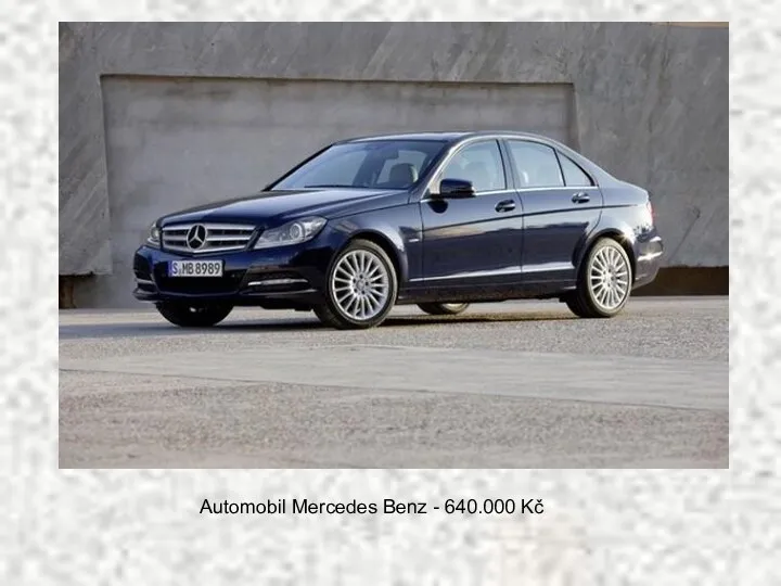 Automobil Mercedes Benz - 640.000 Kč