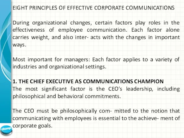 EIGHT PRINCIPLES OF EFFECTIVE CORPORATE COMMUNICATIONS During organizational changes, certain