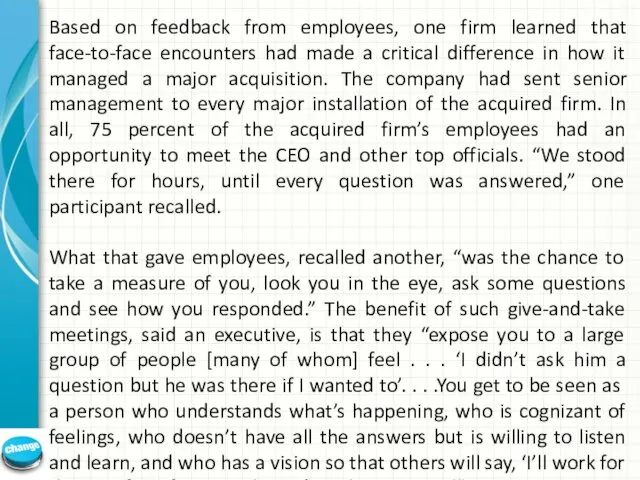 Based on feedback from employees, one firm learned that face-to-face