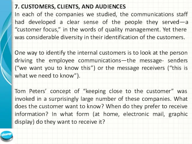 7. CUSTOMERS, CLIENTS, AND AUDIENCES In each of the companies