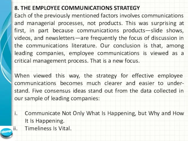 8. THE EMPLOYEE COMMUNICATIONS STRATEGY Each of the previously mentioned