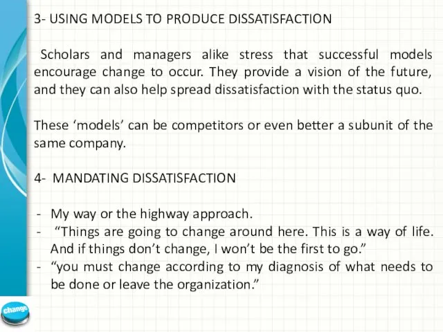 3- USING MODELS TO PRODUCE DISSATISFACTION Scholars and managers alike