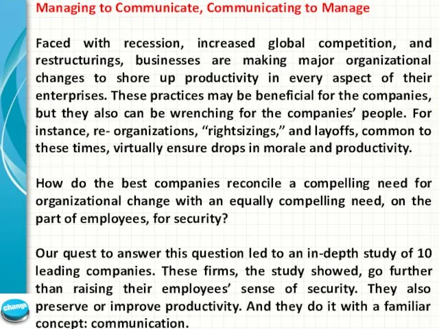Managing to Communicate, Communicating to Manage Faced with recession, increased