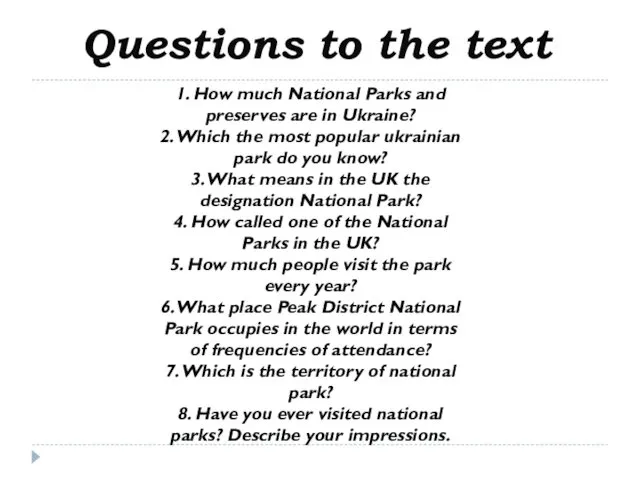 Questions to the text 1. How much National Parks and