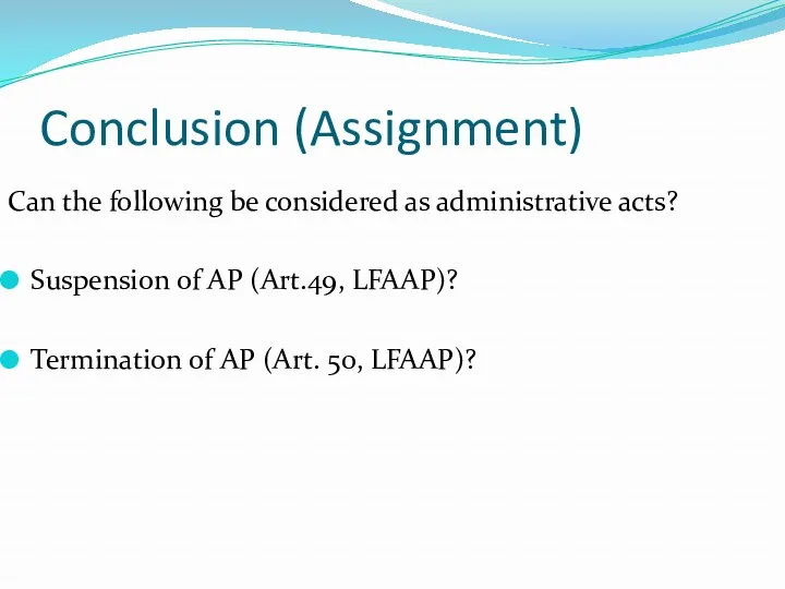 Conclusion (Assignment) Can the following be considered as administrative acts?
