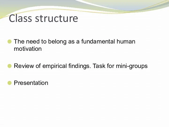 Class structure The need to belong as a fundamental human motivation Review of