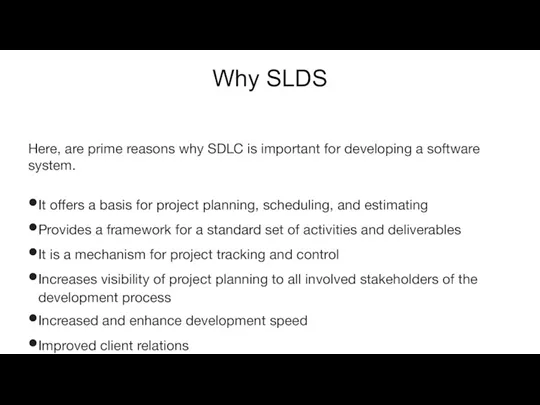 Why SLDS Here, are prime reasons why SDLC is important for developing a
