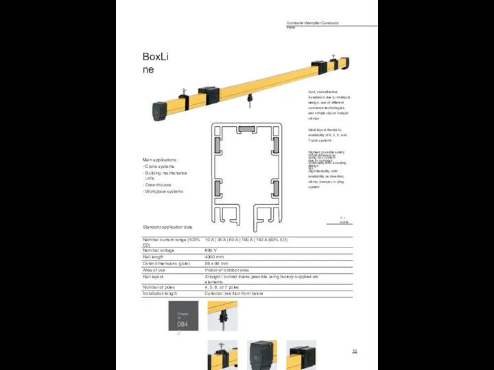 15 Fast, cost-effective installation due to multipole design, use of