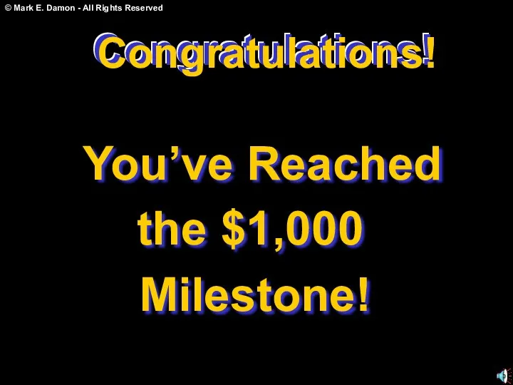 Congratulations! You’ve Reached the $1,000 Milestone! Congratulations! Congratulations!