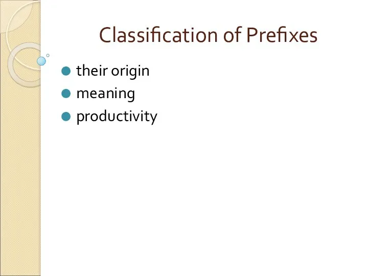 Classification of Prefixes their origin meaning productivity
