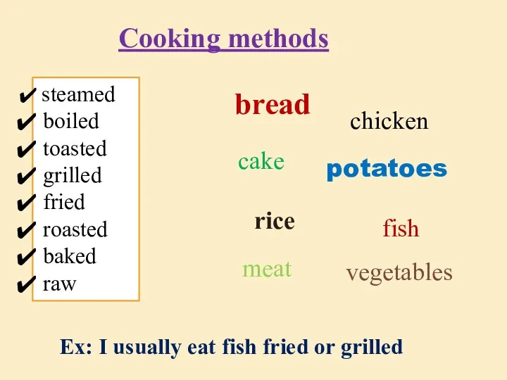 Cooking methods steamed boiled toasted grilled fried roasted baked raw