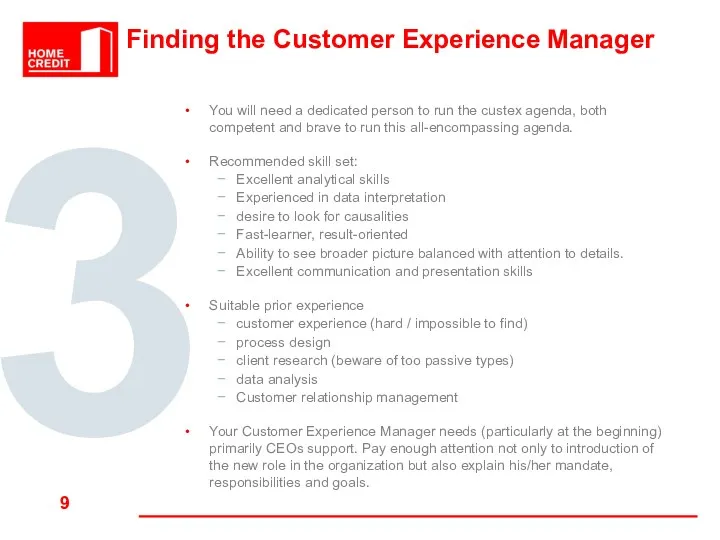 Finding the Customer Experience Manager 3 You will need a