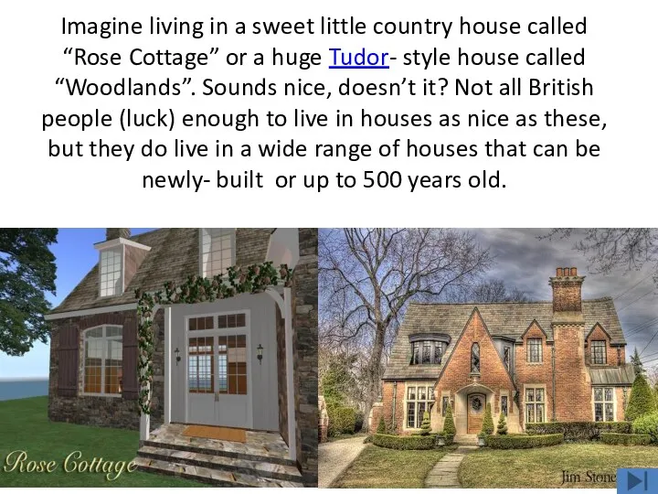 Imagine living in a sweet little country house called “Rose