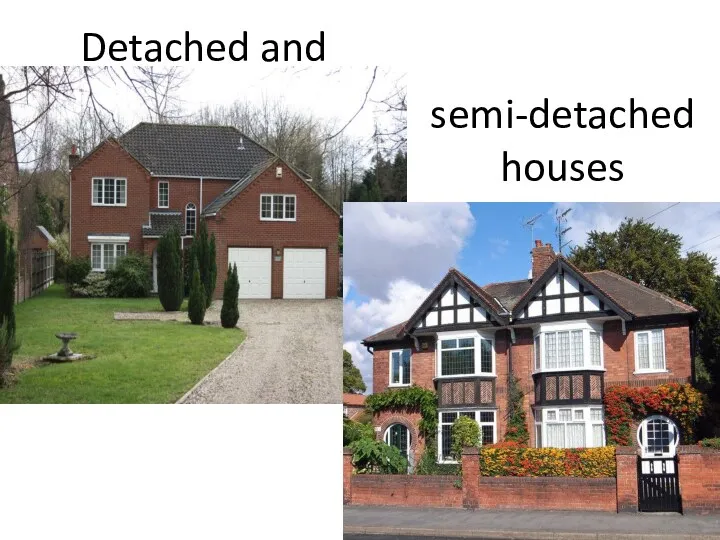 Detached and semi-detached houses