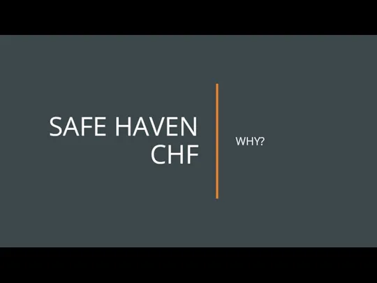 SAFE HAVEN CHF WHY?