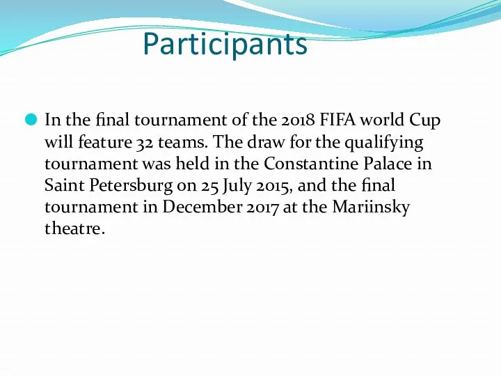 Participants In the final tournament of the 2018 FIFA world