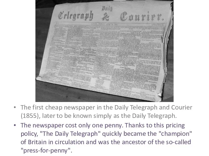 The first cheap newspaper in the Daily Telegraph and Courier (1855), later to