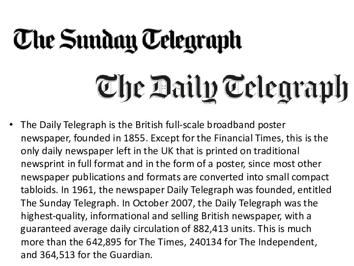 The Daily Telegraph is the British full-scale broadband poster newspaper, founded in 1855.