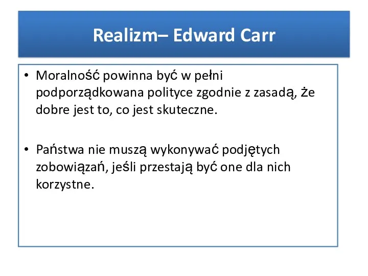 Moralność powinna być w pełni podporządkowana polityce zgodnie z zasadą,