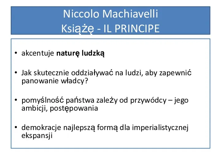 Niccolo Machiavelli Książę - IL PRINCIPE akcentuje naturę ludzką Jak