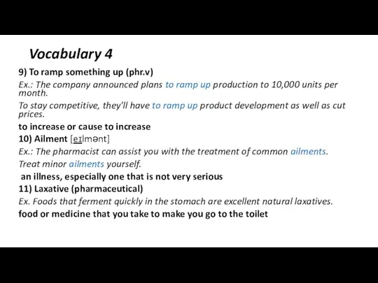 Vocabulary 4 9) To ramp something up (phr.v) Ex.: The