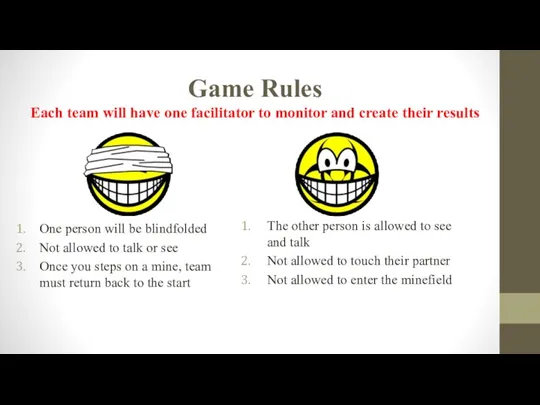 Game Rules Each team will have one facilitator to monitor