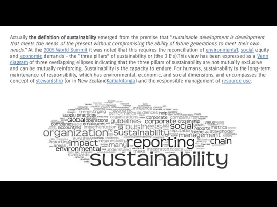 Actually the definition of sustainability emerged from the premise that