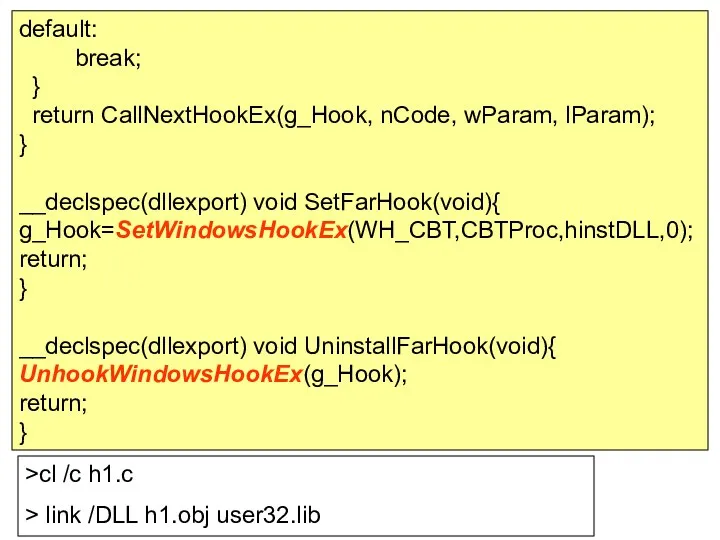 default: break; } return CallNextHookEx(g_Hook, nCode, wParam, lParam); } __declspec(dllexport)
