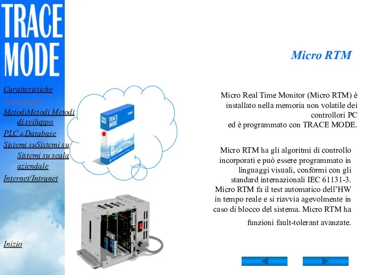 Micro Real Time Monitor (Micro RTM) è installato nella memoria non volatile dei
