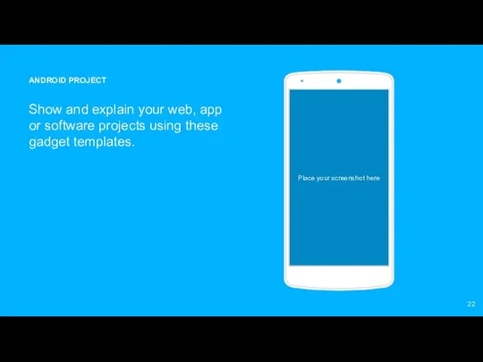 ANDROID PROJECT Show and explain your web, app or software