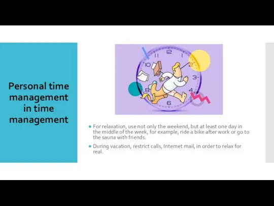 Personal time management in time management For relaxation, use not