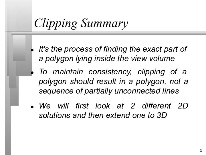 Clipping Summary It’s the process of finding the exact part