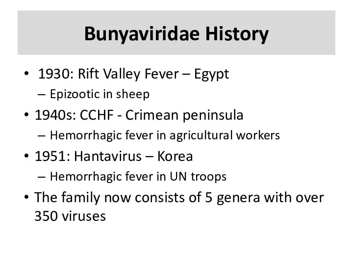 Bunyaviridae History 1930: Rift Valley Fever – Egypt Epizootic in